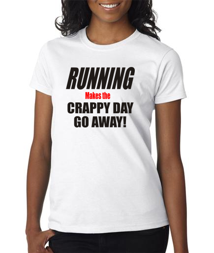 Running - Crappy Day Go Away - Ladies White Short Sleeve Shirt